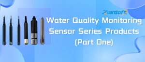 Water Quality Monitoring Sensor Series Products (Part One)